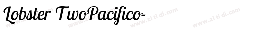 Lobster TwoPacifico字体转换